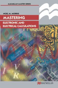 Paperback Mastering Electronic and Electrical Calculations Book