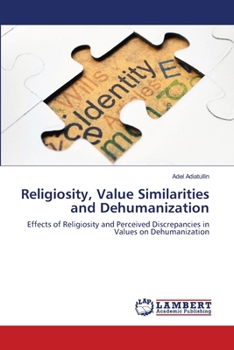Paperback Religiosity, Value Similarities and Dehumanization Book