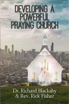Paperback Developing A Powerful Praying Church Book