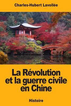 Paperback La Révolution et la guerre civile en Chine [French] Book