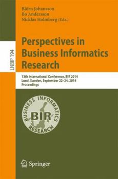 Paperback Perspectives in Business Informatics Research: 13th International Conference, Bir 2014, Lund, Sweden, September 22-24, 2014, Proceedings Book