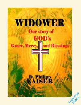 Paperback WIDOWER Our story of GOD's Grace, Mercy, and Blessings [Large Print] Book