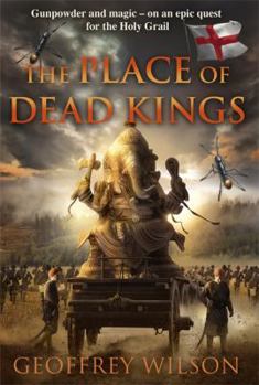 The Place of Dead Kings - Book #2 of the Land of Hope and Glory