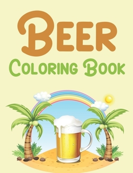 Paperback Beer Coloring Book: Beer Activity Book For Kids Book