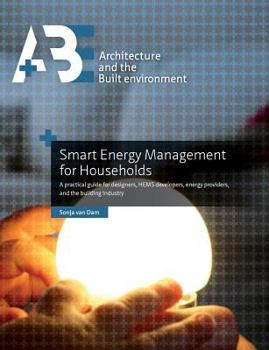 Paperback Smart Energy Management for Households: a practical guide for designers, HEMS developers, energy providers, and the building industry Book