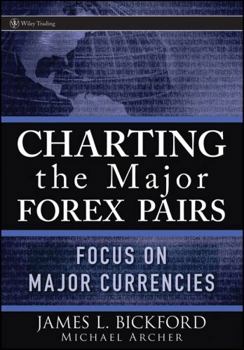 Paperback Charting the Major Forex Pairs: Focus on Major Currencies (Wiley Trading) Book