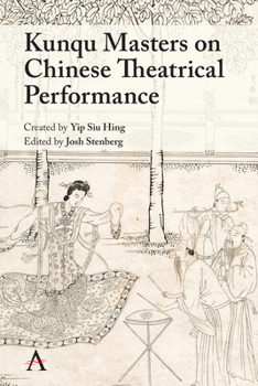 Hardcover Kunqu Masters on Chinese Theatrical Performance Book