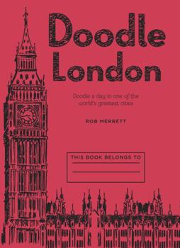 Paperback Doodle London: Doodle a Day in One of the Greatest Cities in the World Book
