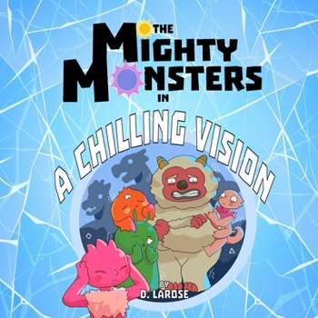 Paperback The Mighty Monsters: A Chilling Vision Book