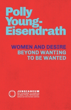 Paperback Women and Desire: Beyond Wanting to be Wanted Book