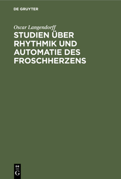 Hardcover Studien Über Rhythmik Und Automatie Des Froschherzens [German] Book