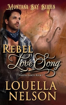 Paperback Rebel Love Song: Montana Sky Series Book