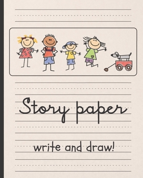 STORY PAPER: CUTE NOTEBOOK TO WRITE AND DRAW FOR KIDS |  PRACTICE PAPER WITH DOTTED LINED SHEETS | JOURNAL | PERFECT SIZE FOR YOUR SCHOOL BAG  | K-3, ... KINDERGARTEN UP TO 3RD GRADE PRIMARY SCHOOL.