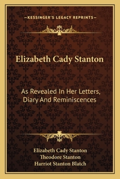 Paperback Elizabeth Cady Stanton: As Revealed In Her Letters, Diary And Reminiscences Book