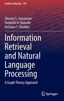 Hardcover Information Retrieval and Natural Language Processing: A Graph Theory Approach Book