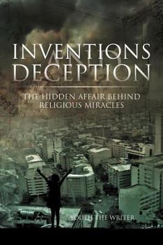 Paperback Inventions and Deception: The hidden affair behind religious miracles Book