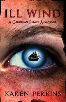 Paperback Ill Wind: A Caribbean Pirate Adventure Book