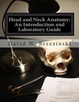 Paperback Head and Neck Anatomy: An Introduction and Laboratory Guide Book