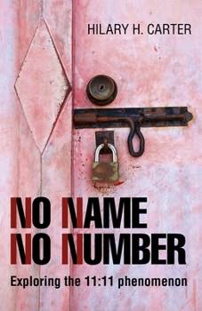 Paperback No Name, No Number: Exploring the 11:11 Phenomenon Book