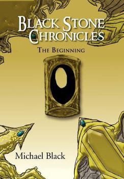 Hardcover Black Stone Chronicles: The Beginning Book