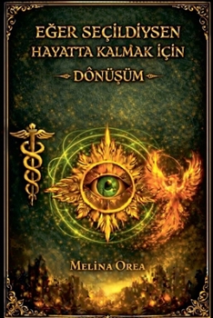 Paperback Eğer seçildiysen hayatta kalmak için: Dönüşüm. Cilt I. [Turkish] Book