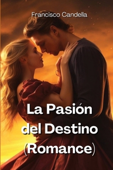 Paperback La Pasión del Destino (Romance) [Spanish] Book