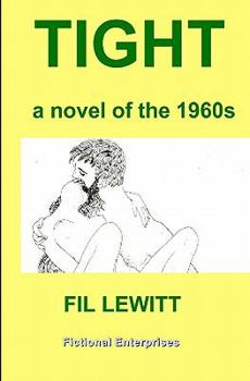 Paperback Tight: A Novel Of The 1960s Book