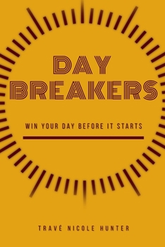 Paperback Day Breakers: Win Your Day Before It Starts Book