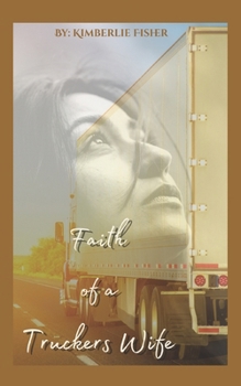 Faith Of A Truckers Wife