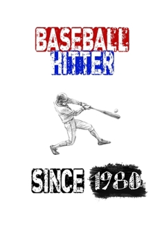 Baseball Hitter since 1980: Journal baseball Gift, Diary, Lined Notebook / Journal Birthday Surf Gift, 120 Pages, 6x9, Soft Cover, Matte Finish