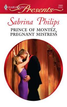 Mass Market Paperback Prince of Montéz, Pregnant Mistress Book
