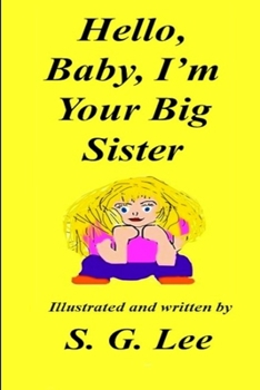 Paperback Hello Baby, I'm Your Big Sister! Book