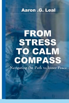Paperback From Stress To Calm Compass: : Navigating the Path to Inner Peace Book