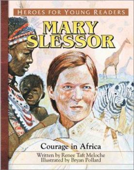 Paperback Mary Slessor Courage in Africa (Heroes for Young Readers) Book