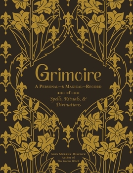 Hardcover Grimoire: A Personal--& Magical--Record of Spells, Rituals, & Divinations Book