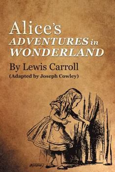 Paperback Alice's Adventures in Wonderland by Lewis Carroll: (Adapted by Joseph Cowley) Book