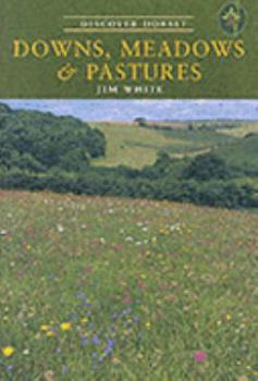 Paperback Downs, Meadows and Pastures (Discover Dorset) Book