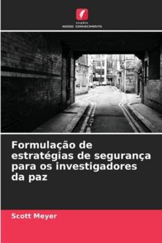 Paperback Formulação de estratégias de segurança para os investigadores da paz [Portuguese] Book