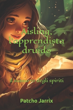 Paperback Aisling, l'apprendista druido: Il sussurro degli spiriti [Italian] Book