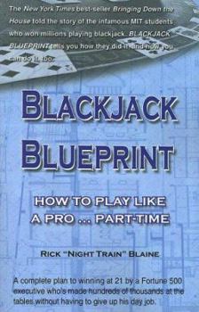 Paperback Blackjack Blueprint: How to Play Like a Pro... Part-Time Book