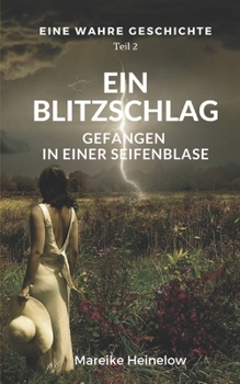 Paperback Ein Blitzschlag: Gefangen in einer Seifenblase [German] Book