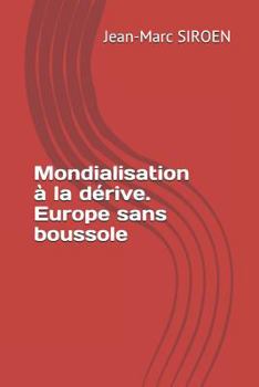 Mondialisation à la dérive. Europe sans boussole