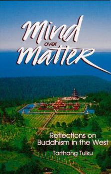 Paperback Mind Over Matter: Reflections on Buddhism in the West Book