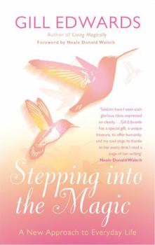 Paperback Stepping Into the Magic: A New Approach to Everyday Life Book