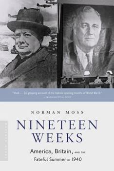 Paperback Nineteen Weeks: America, Britain, and the Fateful Summer of 1940 Book