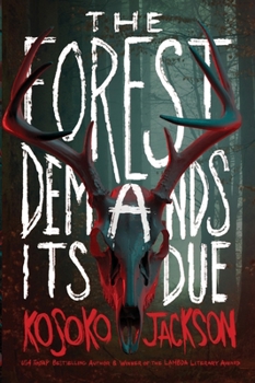 Paperback The Forest Demands Its Due Book