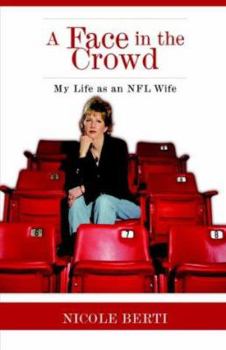 Hardcover A Face In The Crowd: My Life As An Nfl Wife Book