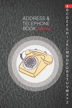 Paperback Address & Telephone Book with tabs: Personalized Address Book "6x9" 140 Pages, 312 Spaces for Name, Address, Phone Numbers, Email and Website Book