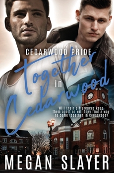 Together in Cedarwood (Cedarwood Pride) - Book #7 of the Cedarwood Pride
