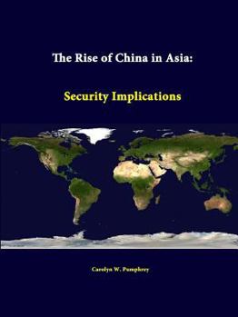 Paperback The Rise of China in Asia: Security Implications Book